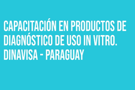 Capacitación en Productos de Diagnóstico de Uso in Vitro. DINAVISA - Paraguay