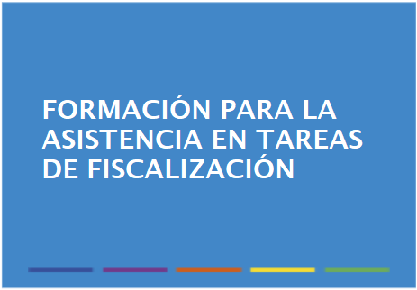 Formación para la asistencia en tareas de Fiscalización