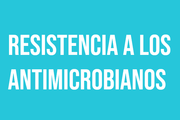 Resistencia a los  Antimicrobianos