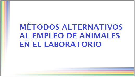 Métodos alternativos al empleo de animales en el laboratorio