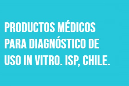 Capacitación en Productos Médicos para Diagnóstico de Uso in Vitro. ISP, Chile.