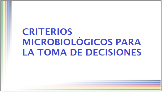 Criterios microbiológicos para la toma de decisiones