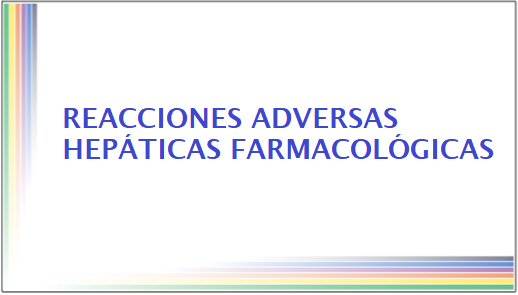 Reacciones adversas hepáticas farmacológicas
