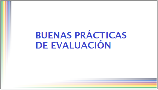 Buenas prácticas de evaluación