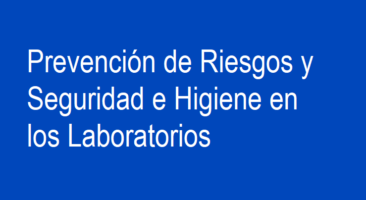 Prevención de riesgos y seguridad e higiene en los laboratorios
