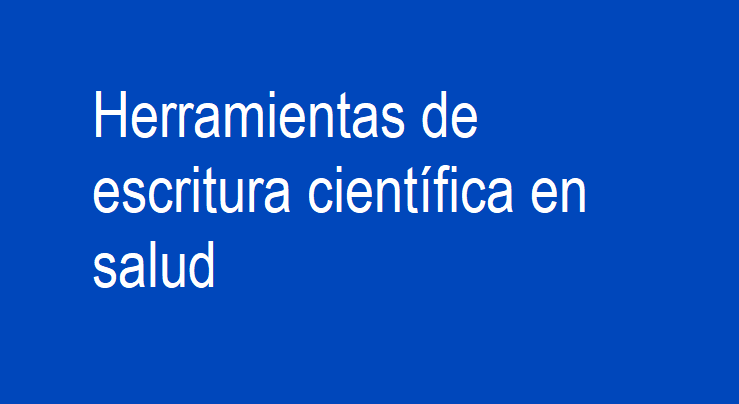 Herramientas de escritura científica en salud