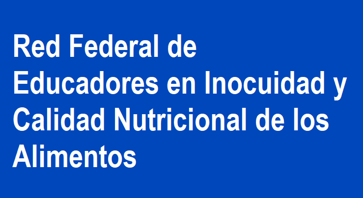 Red Federal de Educadores en Inocuidad y Calidad Nutricional de los Alimentos